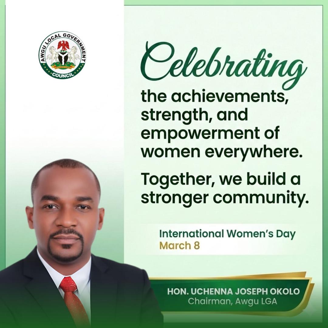 “Mothers of the Nation”: Awgu Council Chairman Okolo Celebrates Women, Reaffirms Commitment to Their Welfare and Empowerment