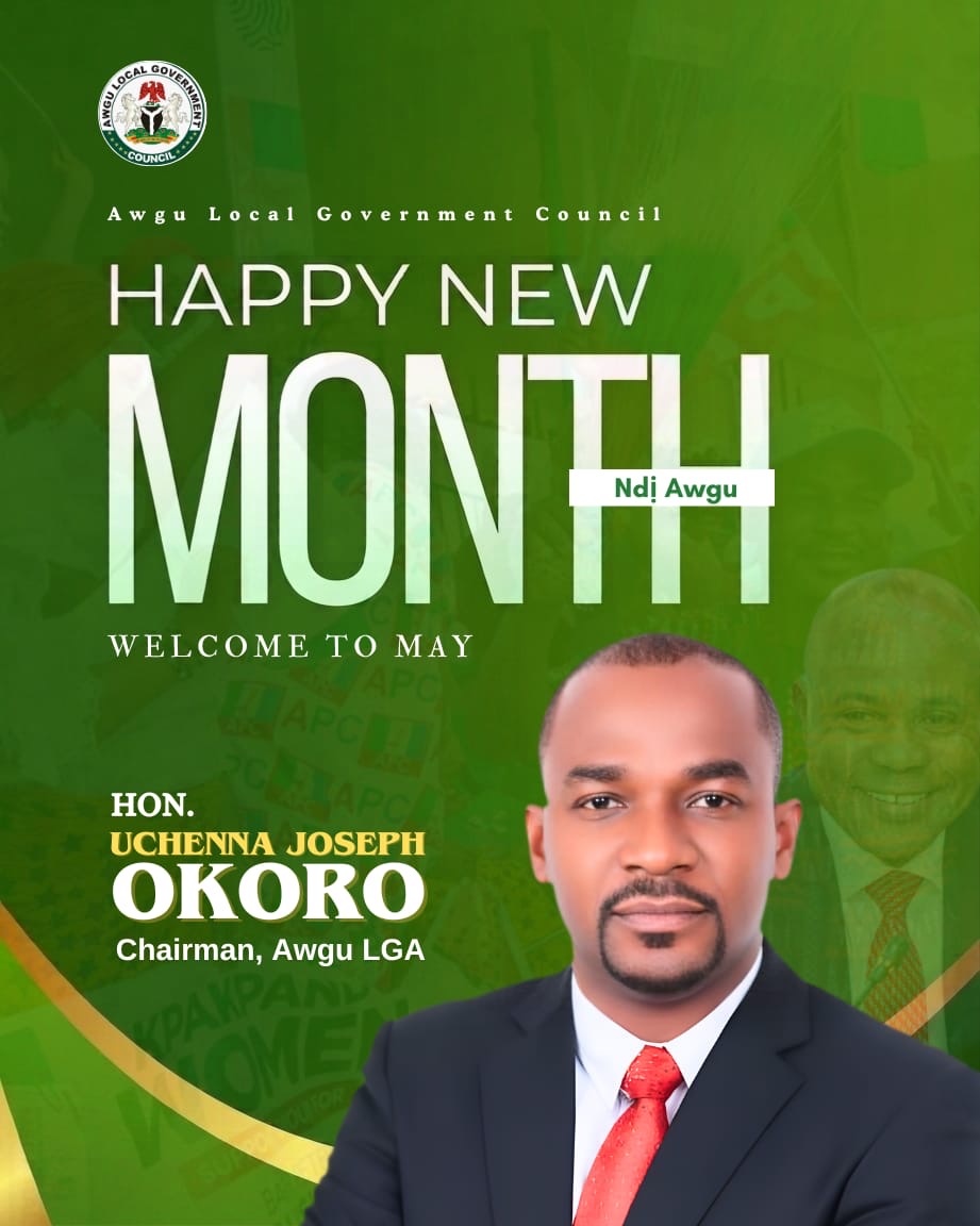 “A New Dawn for Awgu: Chairman Okolo Marks Workers’ Day, Declares May a Month of Renewed Hope, Bold Progress, and People-Centred Development”