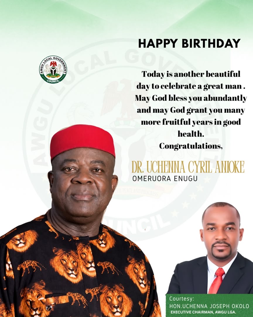 BIRTHDAY TRIBUTE: Awgu Council Boss Okolo Celebrates Ex-Chairman Anioke, Hails His Enduring Legacy of Service